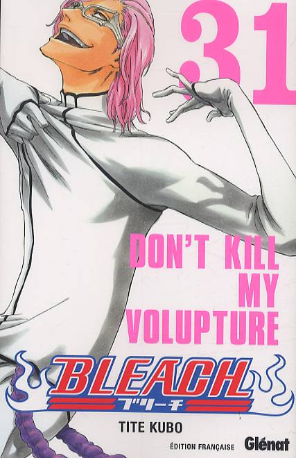 Emprunter Bleach Tome 31 : Don't Kill my Volupture livre