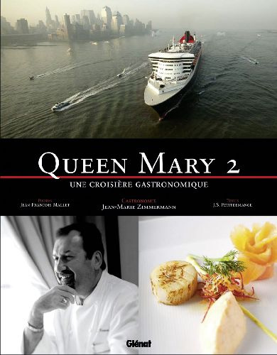 Emprunter Queen Mary 2. Une croisière gastronomique livre