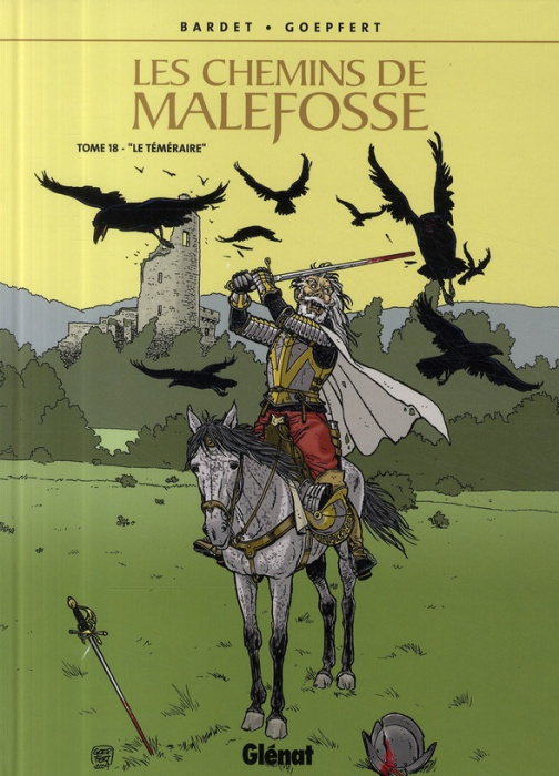 Emprunter Les chemins de Malefosse Tome 18 : Le téméraire livre