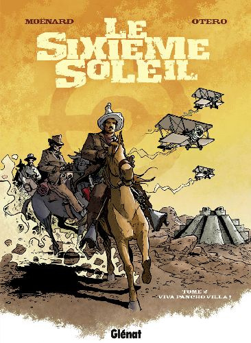 Emprunter Le Sixième Soleil Tome 2 : Viva pancho villa ! livre