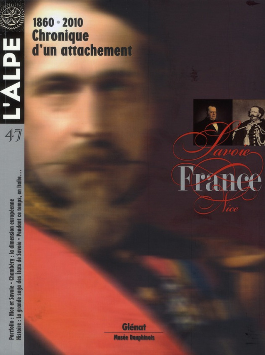 Emprunter L'Alpe N° 47, Hiver 2010 : 1860-2010 Chronique d'un attachement livre