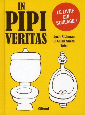 Emprunter IN PIPI VERITAS - LE LIVRE QUI SOULAGE livre