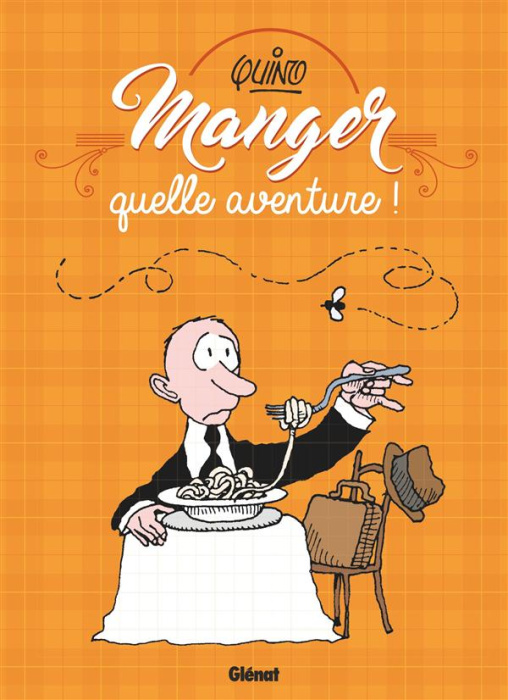 Emprunter Manger, quelle aventure ! livre