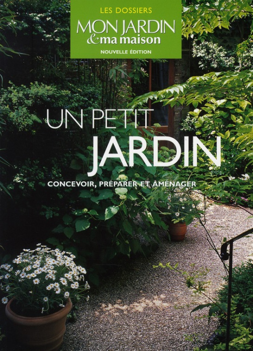 Emprunter Un petit jardin. Concevoir, préparer et aménager livre