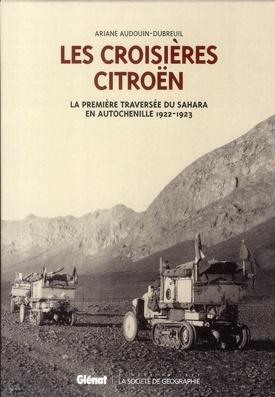 Emprunter Les croisières citroën. 2 volumes : La croisère blanche ; La première traversée du Sahara en autoche livre