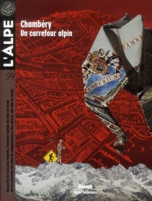 Emprunter L'Alpe N° 59, hiver 2013 : Chambéry. Un carrefour alpin livre