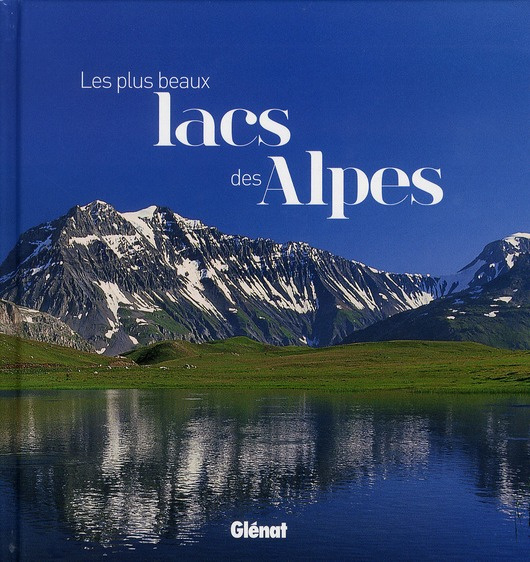 Emprunter Les plus beaux lacs des Alpes livre