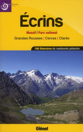 Emprunter Ecrins, massifs, parc national et grandes rousses, cerces, clarée. 196 itinéraires de randonnées péd livre
