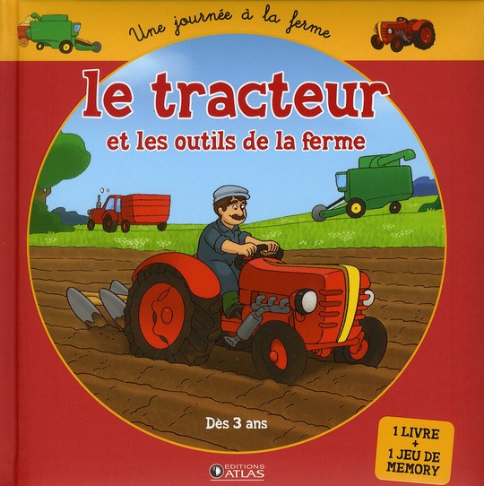 Emprunter Le tracteur et les outils de la ferme. Avec 1 Jeu livre