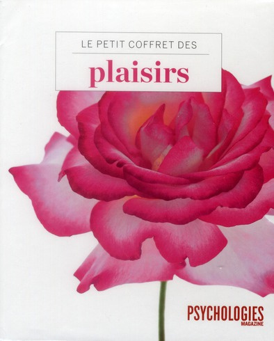 Emprunter Le petit coffret des plaisirs. Vivre %3B Manger %3B Aimer %3B S'épanouir %3B Etre bien livre