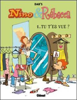 Emprunter Nino & Rébecca Tome 1 : Tu t'es vue ? livre