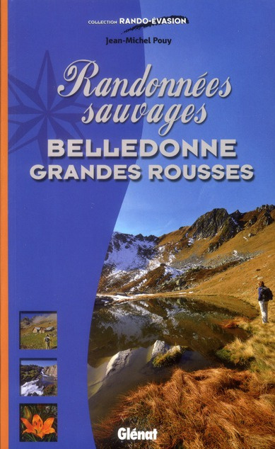 Emprunter Randonnées sauvages Belledonne Grandes Rousses livre