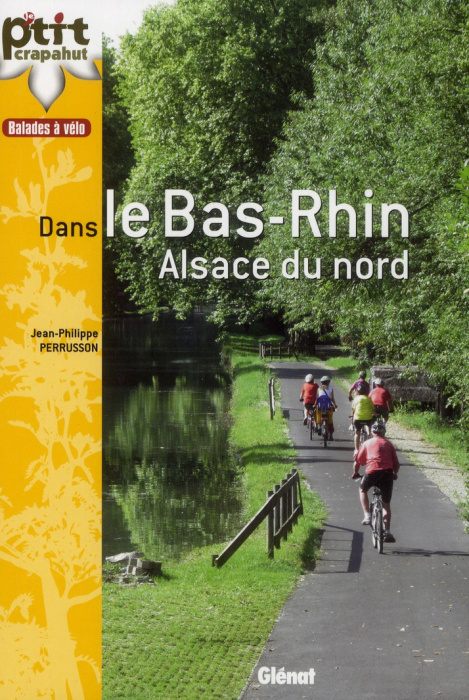 Emprunter Balades à vélo dans le Bas-Rhin. Alsace du nord livre