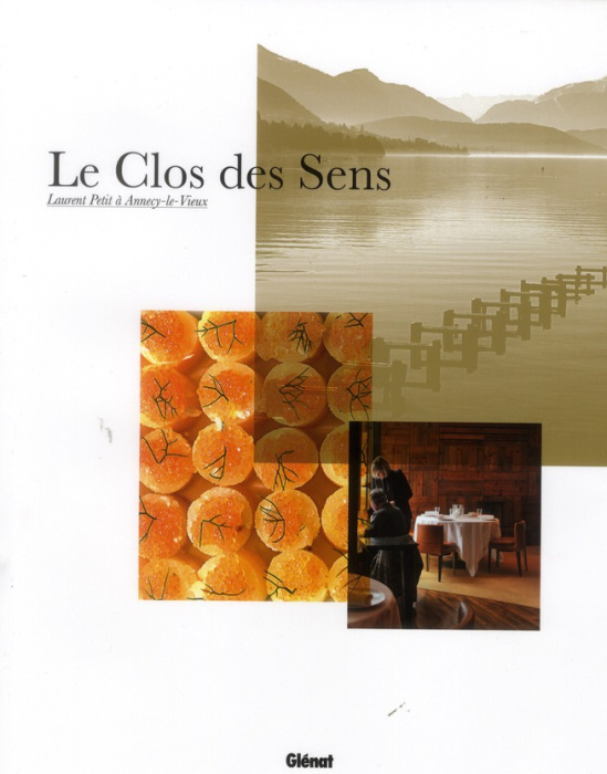 Emprunter Le Clos des Sens. Laurent Petit à Annecy-le-Vieux livre