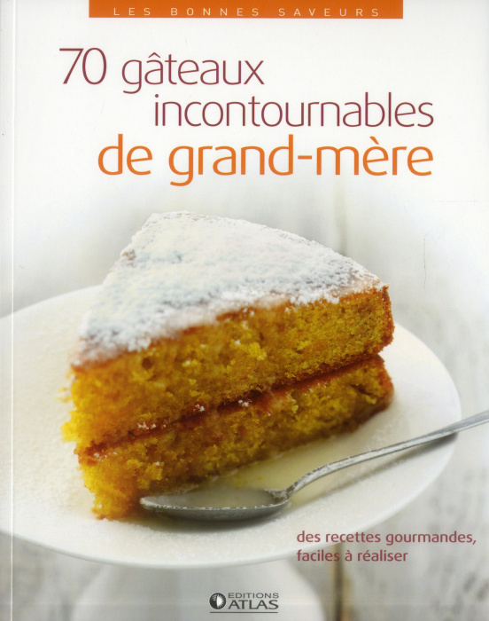 Emprunter 70 gâteaux incontournables de grand-mère livre
