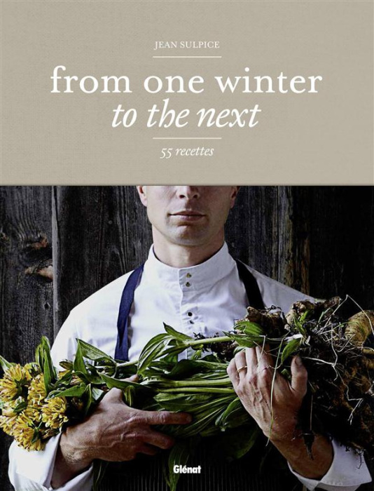 Emprunter JEAN SULPICE - FROM ONE WINTER TO THE NEXT - 55 RECETTES livre