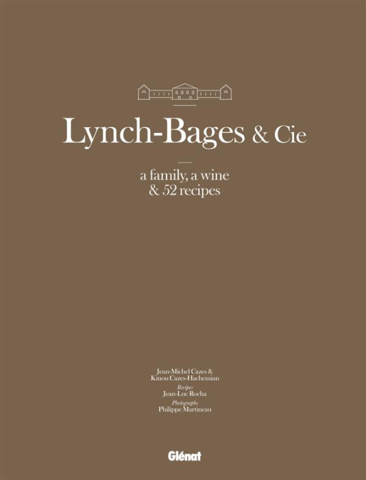 Emprunter LYNCH-BAGES & CO. (VERSION GB) - A FAMILLY, A WINE & 52 RECIPES livre