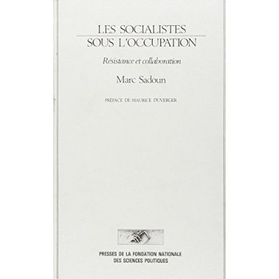 Emprunter Les Socialistes sous l'Occupation. Résistance et collaboration livre
