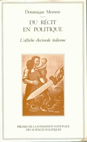 Emprunter Du récit en politique. L'affiche électorale italienne livre