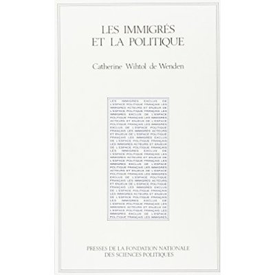 Emprunter Les immigrés et la politique. Cent cinquante ans d'évolution livre