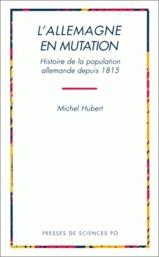 Emprunter L'Allemagne en mutation. Histoire de la population allemande depuis 1815 livre