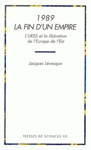 Emprunter 1989 LA FIN D'UN EMPIRE. L'URSS et la libération de l'Europe de l'Est livre