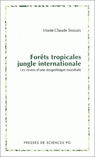 Emprunter Forêts tropicales, jungle internationale. Les revers d'une écopolitique mondiale livre