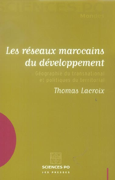 Emprunter Les réseaux marocains du développement. Géographie du transnational et politiques du territorial livre