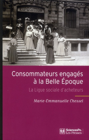 Emprunter Consommateurs engagés à la Belle Epoque. La Ligue sociale d'acheteurs livre