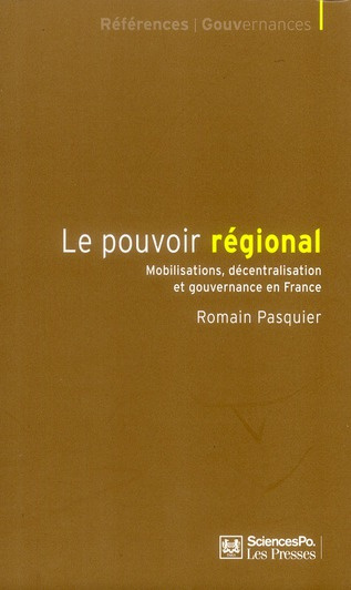 Emprunter Le pouvoir régional. Mobilisations, décentralisation et gouvernance en France livre