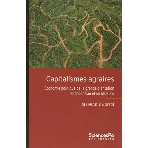 Emprunter Capitalismes agraires. Economie politique de la grande plantation en Indonésie et en Malaisie livre