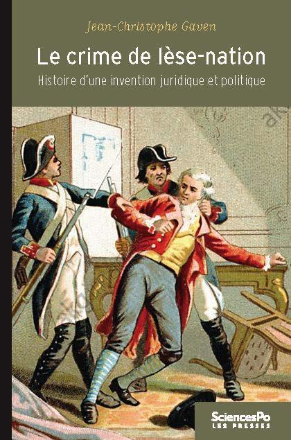 Emprunter Le crime de lèse-nation. Histoire d'une invention juridique et politique (1789-1791) livre
