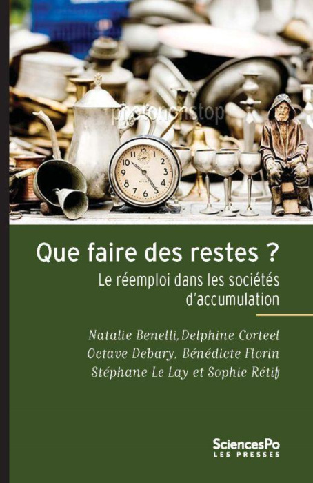 Emprunter Que faire des restes ? / Le réemploi dans les sociétés d'accumulation livre