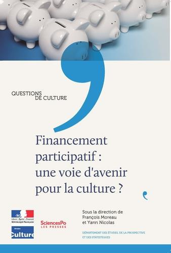 Emprunter FINANCEMENT PARTICIPATIF : UNE VOIE D'AVENIR POUR LA CULTURE livre