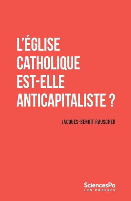 Emprunter L'EGLISE CATHOLIQUE EST-ELLE ANTICAPITALISTE ? livre