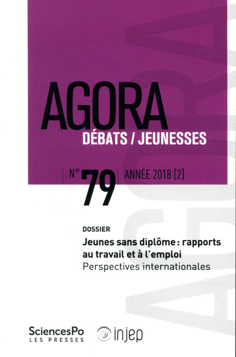 Emprunter Agora Débats/Jeunesse N° 79/2018 (2) : Jeunes sans diplôme : rapports au travail et à l'emploi. Pers livre