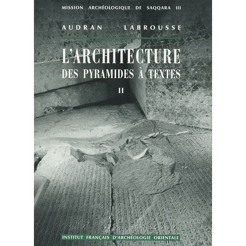 Emprunter L'architecture des pyramides à textes. Tome 2, Saqqara Sud livre