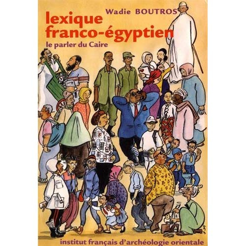 Emprunter Lexique franco-égyptien. Le parler du Caire livre
