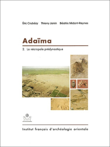 Emprunter Adaïma. Volume 2, La nécropole prédynastique livre