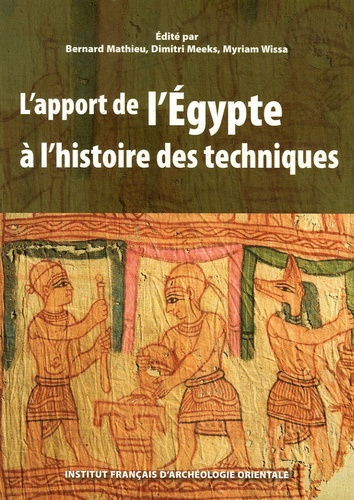 Emprunter L'apport de l'Egypte à l'histoire des techniques. Méthodes, chronologie et comparaisons livre