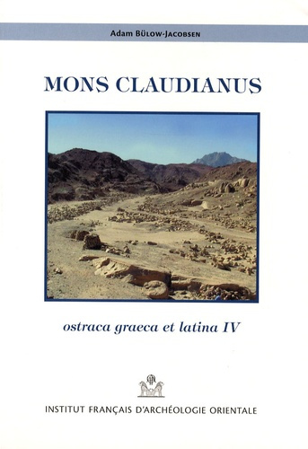 Emprunter Mons Claudianus. Ostraca graeca et latina Tome 4, The Quarry-Texts O. Claud. 632-896 livre