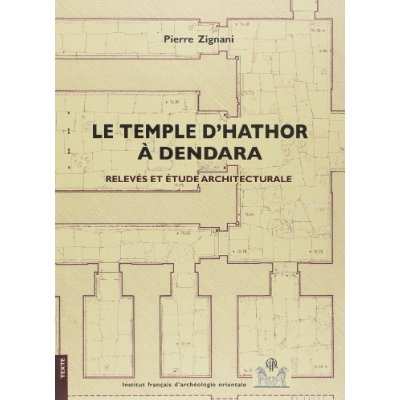 Emprunter Le temple d'Hathor à Dendara. Relevés et étude architecturale, 2 volumes livre