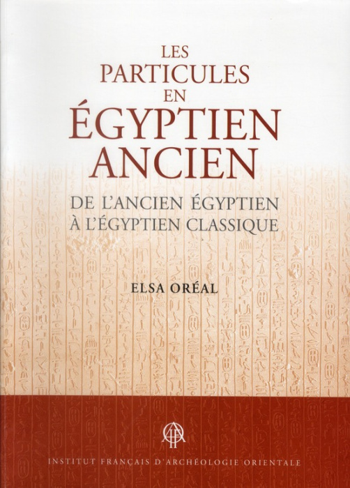 Emprunter Les particules en égyptien ancien. De l'ancien égyptien à l'égyptien classique livre