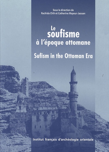 Emprunter Annales islamologiques N° 29 : Le soufisme à l'époque ottomane. XVIe-XVIIIe siècle livre