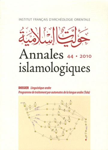Emprunter Annales islamologiques N° 44/2010 : Linguistique arabe. Programme de traitement par automates de la livre
