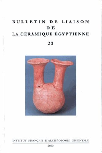 Emprunter Bulletin de liaison de la céramique égyptienne N° 23/2012 livre