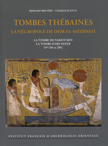 Emprunter Tombes thébaines : la nécropole de Deir el-Médineh. La tombe de Nakht-Min - La tombe d'Ari-Nefer (N° livre