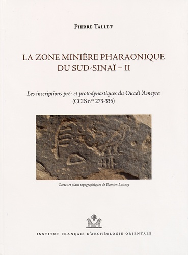 Emprunter La zone minière pharaonique du Sud-Sinaï. Volume 2, Les inscriptions pré- et protodynastiques du Oua livre