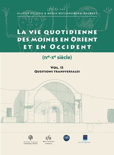 Emprunter La vie quotidienne des moines en Orient et en Occident (IVe-Xe siècle). Volume 2, Questions transver livre