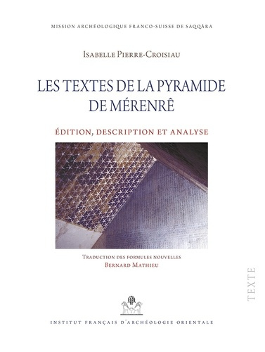 Emprunter Les textes de la pyramide de Mérenrê. Edition, description et analyse, 2 volumes livre